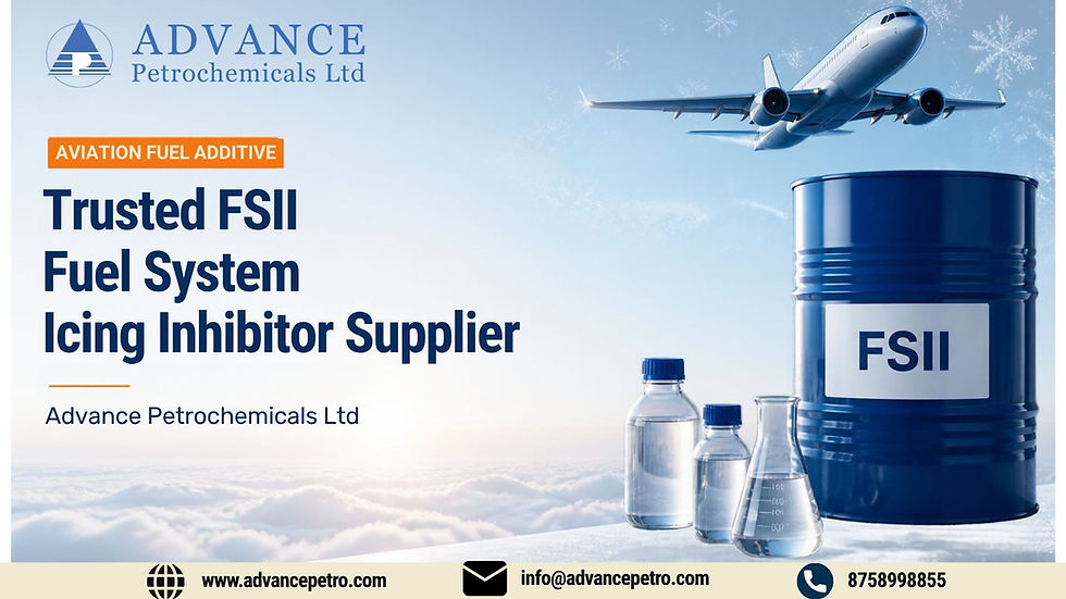 Advance Petrochemicals Ltd: Trusted FSII Fuel System Icing Inhibitor Supplier