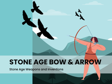 Stone Age Bow and Arrow - Stone Age Weapons and Inventions