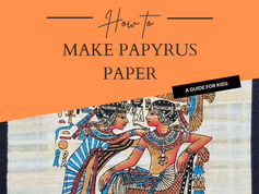 How To Make Papyrus Paper - A Guide For Kids