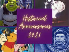 Mark Your Calendar: 10 Historical Anniversaries to Commemorate in 2026