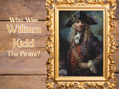 Who Was William Kidd The Pirate?