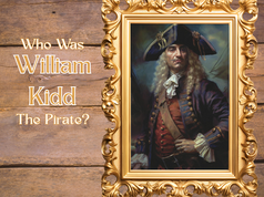 Who Was William Kidd The Pirate?
