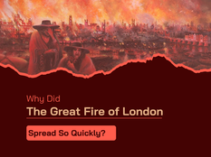 Why Did The Great Fire of London Spread So Quickly? - A KS1 Guide