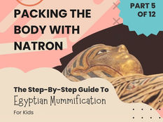 Packing The Body With Natron - A Step-By-Step Guide To Egyptian Mummification For Kids - Part 5 of 12