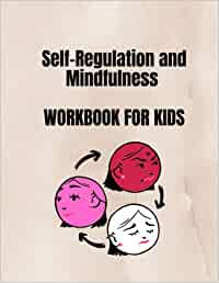 Fostering Inner Strength: A Journey through Self-Regulation and Mindfulness for Kids