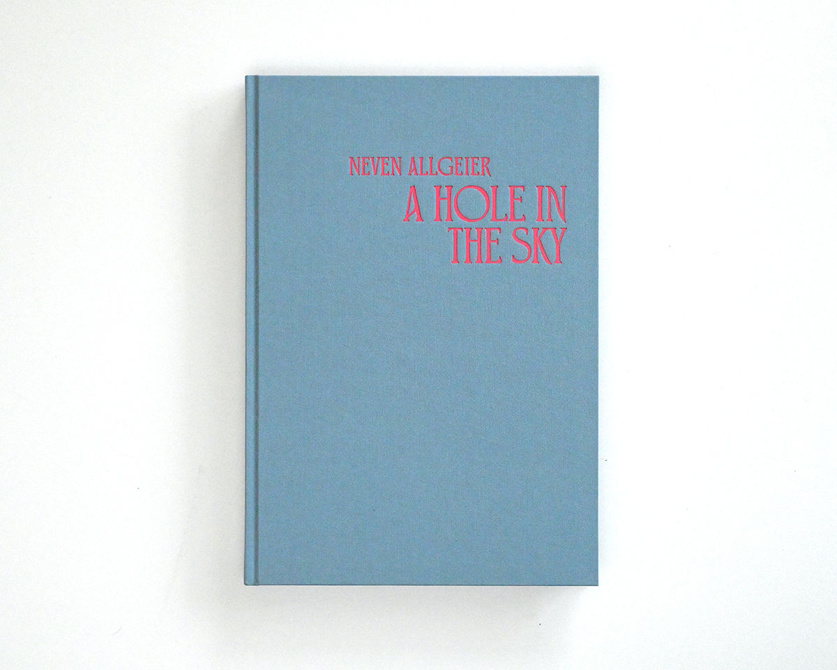 Neven Allgeier / A Hole in the Sky
