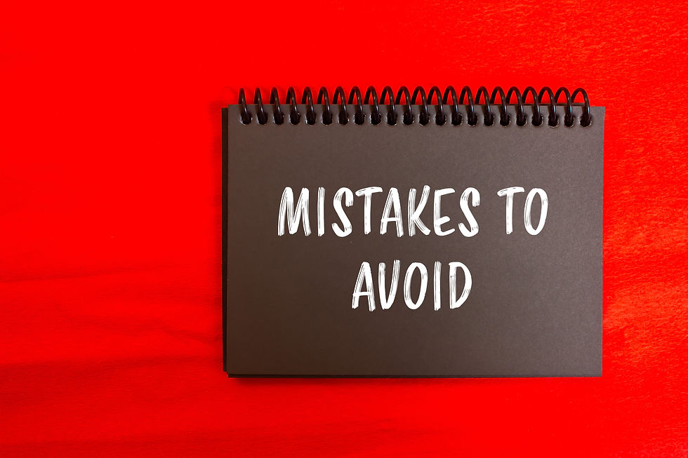Mistakes to avoid