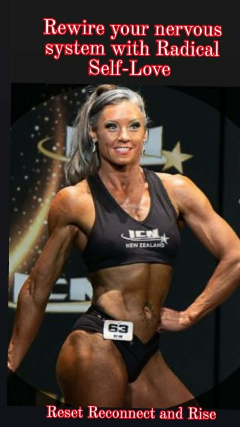 Female bodybuilder onstage in black posing and smiling; red text reads Rewire your nervous system with Radical Self-Love and Reset Reconnect and Rise