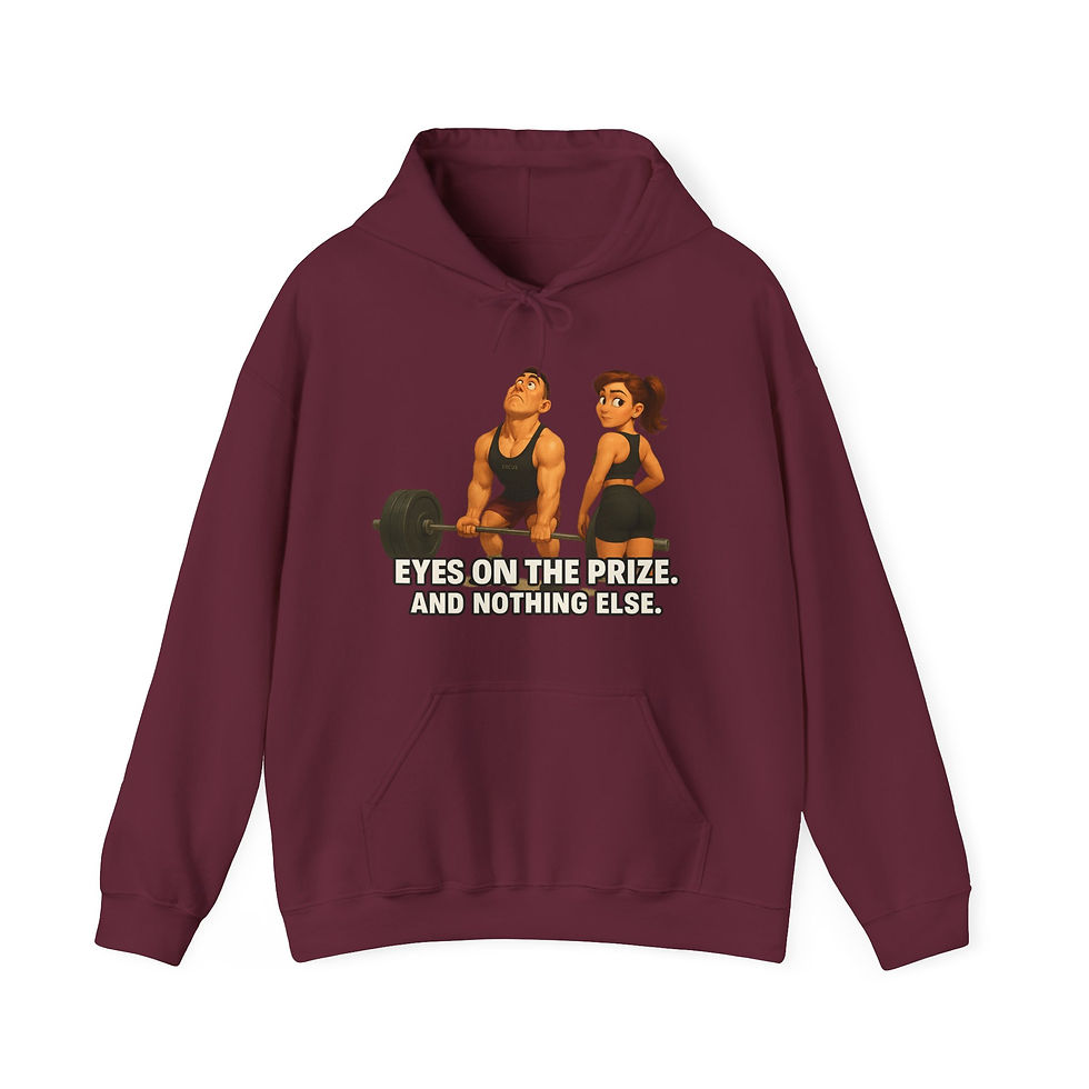 Thumbnail: Funny Gym Hoodie – Eyes on the Prize and Nothing Else