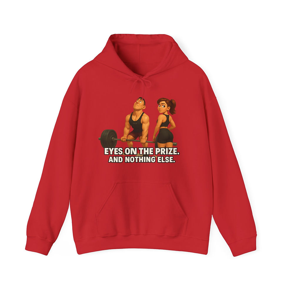 Thumbnail: Funny Gym Hoodie – Eyes on the Prize and Nothing Else