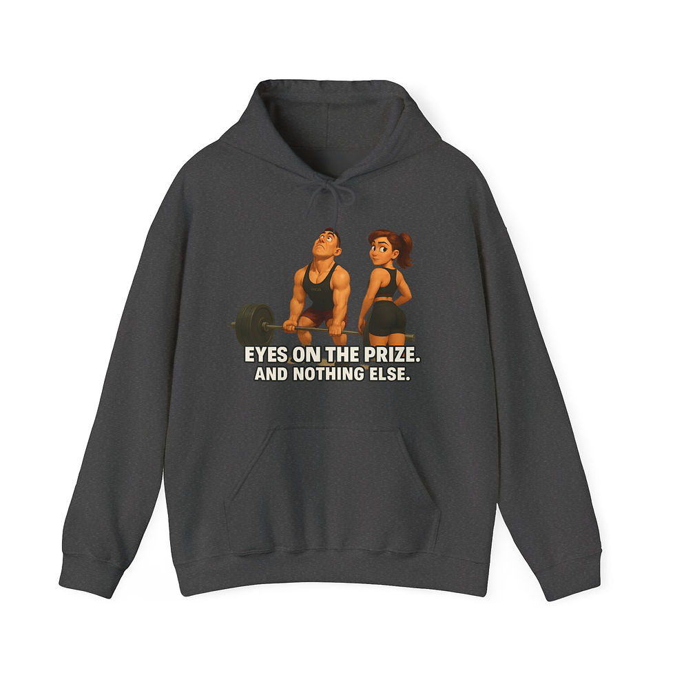 Thumbnail: Funny Gym Hoodie – Eyes on the Prize and Nothing Else