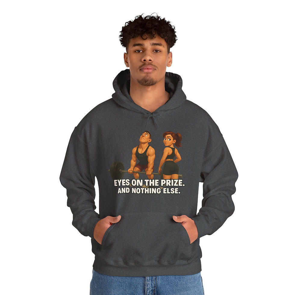 Thumbnail: Funny Gym Hoodie – Eyes on the Prize and Nothing Else