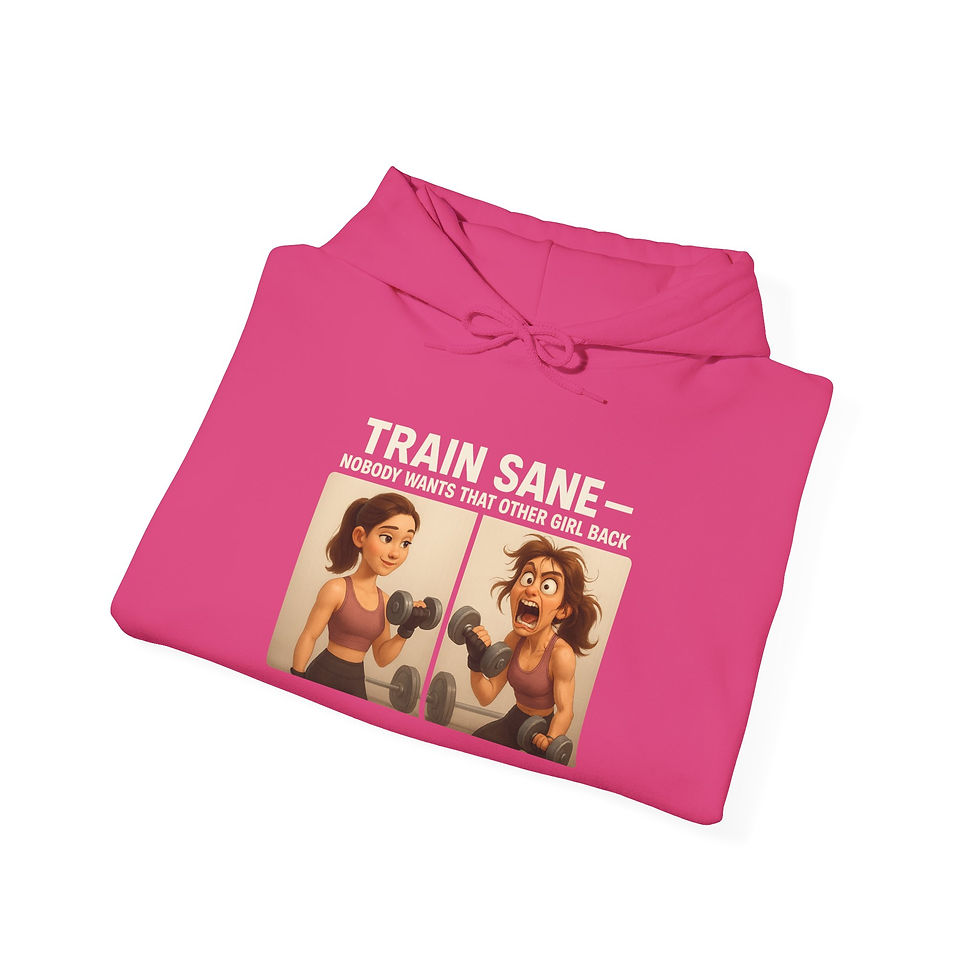 Thumbnail: Unisex Hoodie – Train Sane: Nobody Wants the Other Girl Back