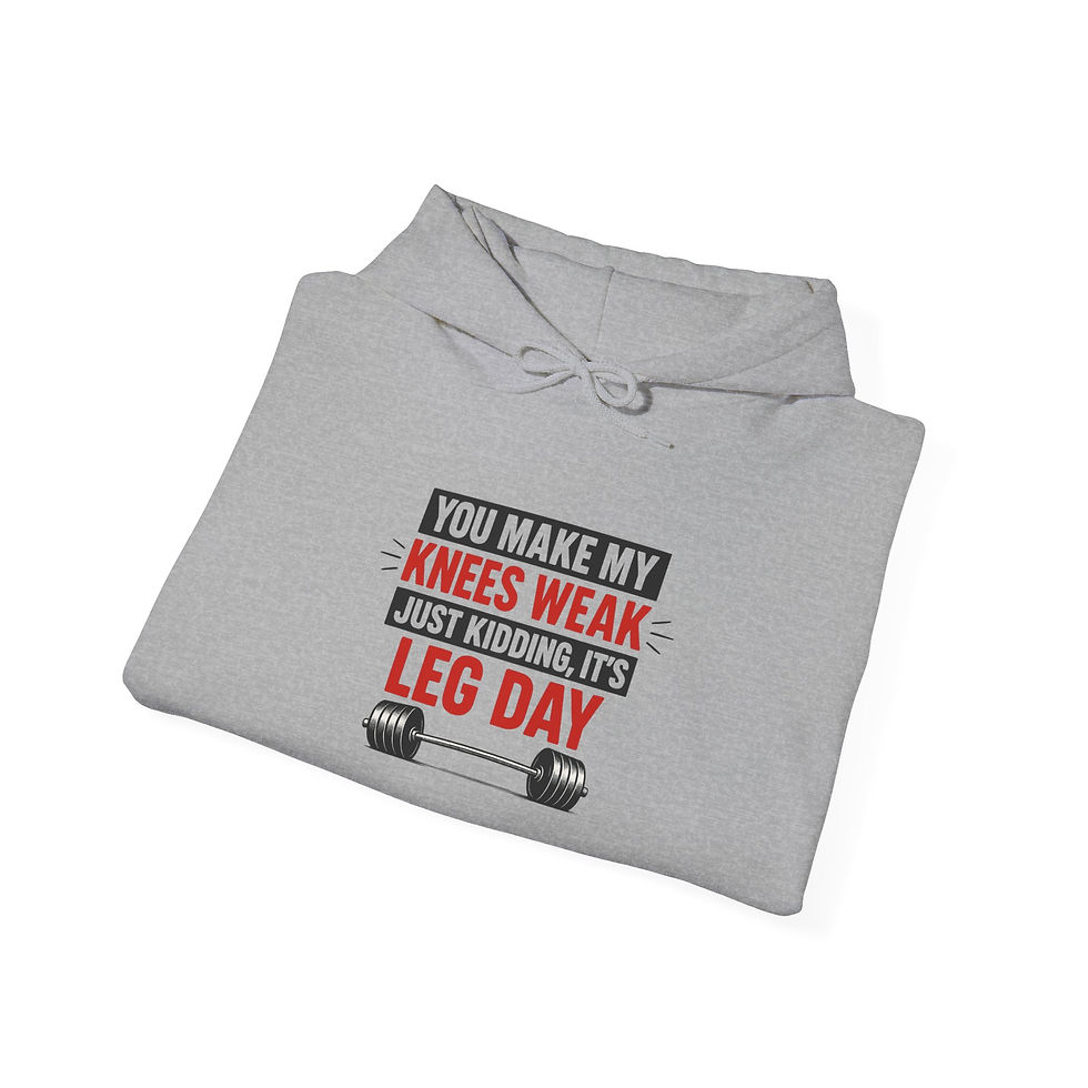 Thumbnail: Unisex Hoodie – You Make My Knees Weak… Just Kidding, It’s Leg Day (Red Text)