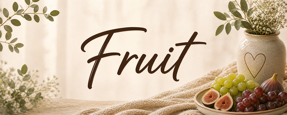 FRUIT: Abide & Grow