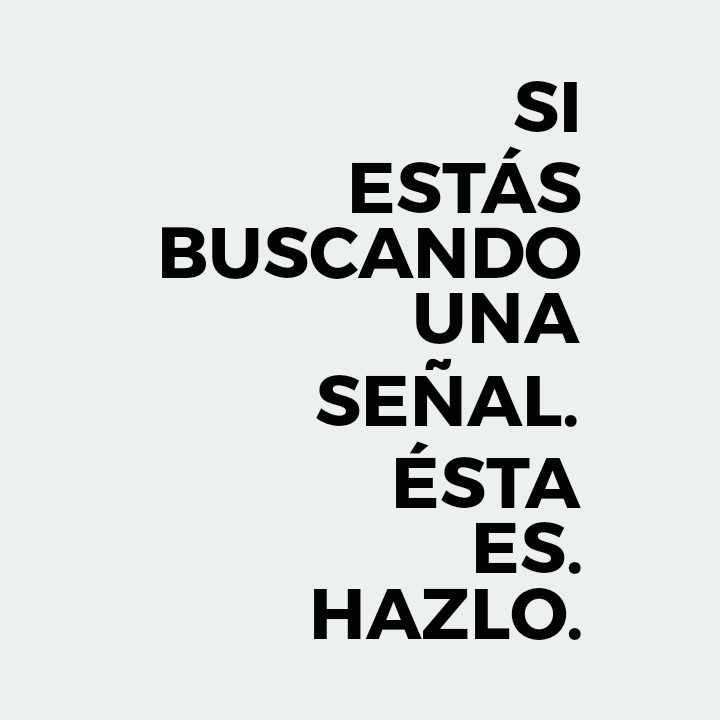 Esta es tu señal