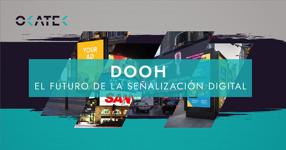 DOOH EL FUTURO DE LA SEÑALIZACIÓN DIGITAL