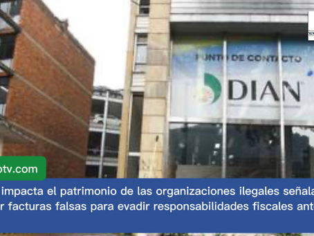 Fiscalía impacta organizaciones ilegales que emitían facturas falsas para evadir obligaciones DIAN