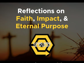 A blurry images with three Crosses in the background, this image includes the 1,000,000 Pounds of Impact Logo from clean out for a cause. The title of the blog is Reflections on Faith, Impact and Eternal Purpose. This is part one of a two part series celebrating the one millionth donated pound milestone.