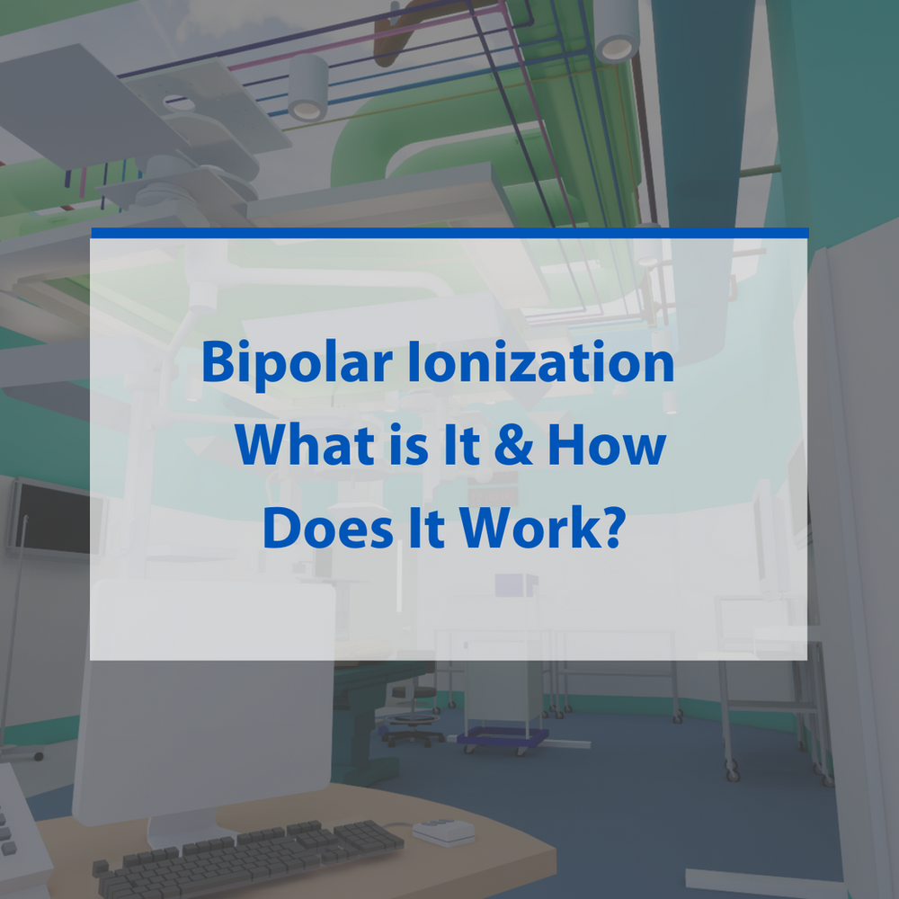 Bipolar Ionization What is It & How Does It Work?