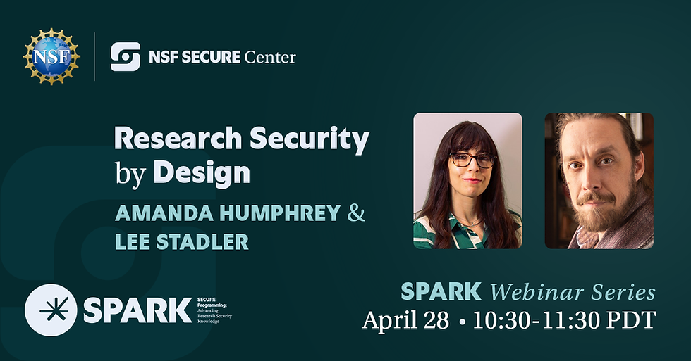 SPARK Webinar: Research Security by Design