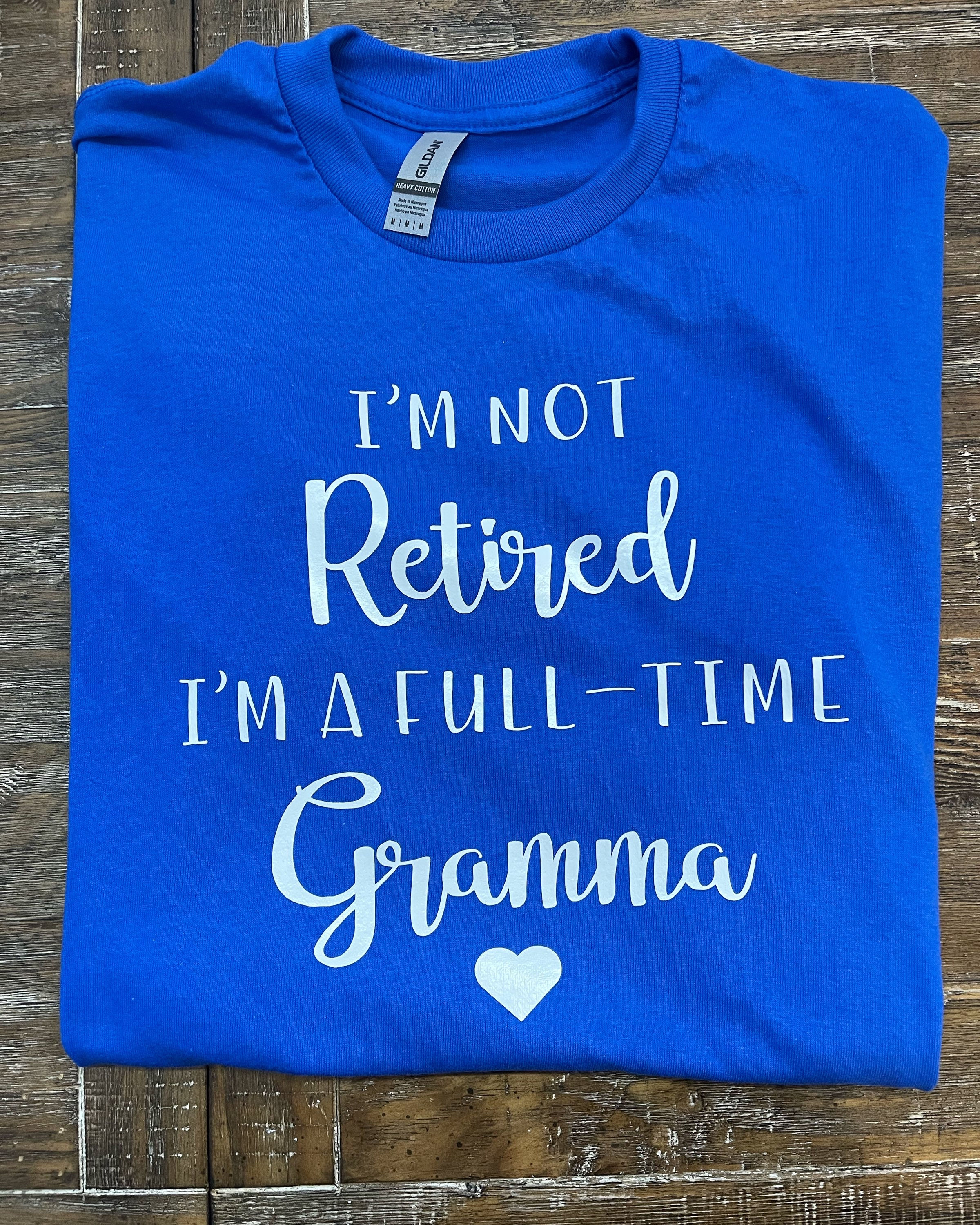 I’m a Full-Time Gramma Shirt 