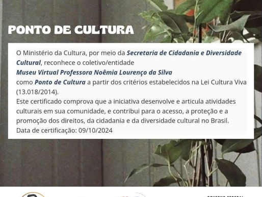 Museu Virtual Profª Noêmia é certificado como Ponto de Cultura