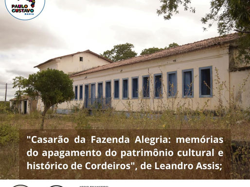 Casarão da Fazenda Alegria: memórias do apagamento do patrimônio cultual e histórico da cidade de Cordeiros