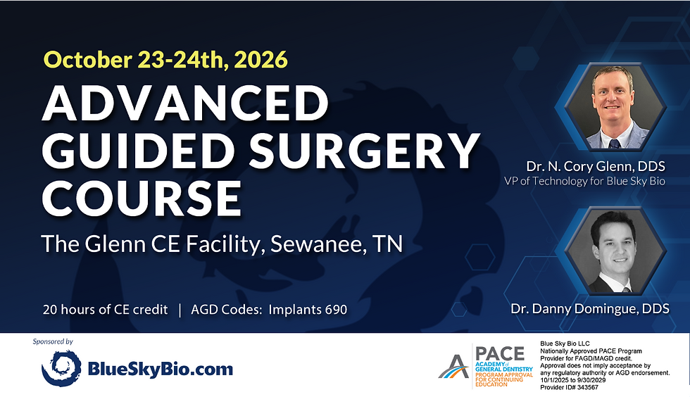 Advanced Guided Surgery Course, Oct 23-24, 2026, Sewanee, TN. Featuring Dr. N. Cory Glenn and Dr. Danny Domingue. Sponsored by BlueSkyBio.