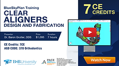 BlueSkyPlan Training - Clear Aligners Design and Fabrication course