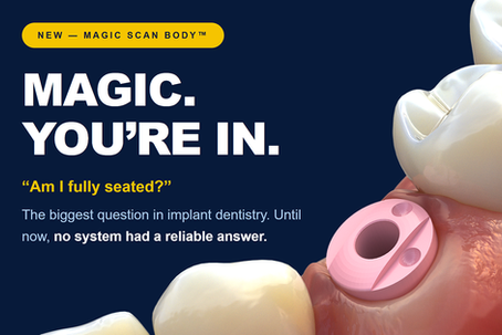 Blue Sky Bio Magic Healing Abutment Scan Body campaign image showing implant component with the headline MAGIC. YOU’RE IN.