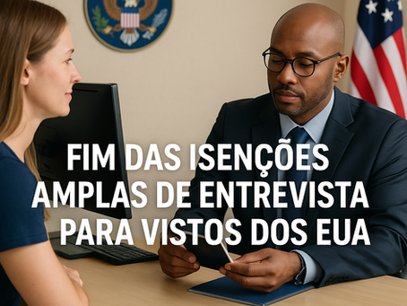 Fim das isenções de entrevista
