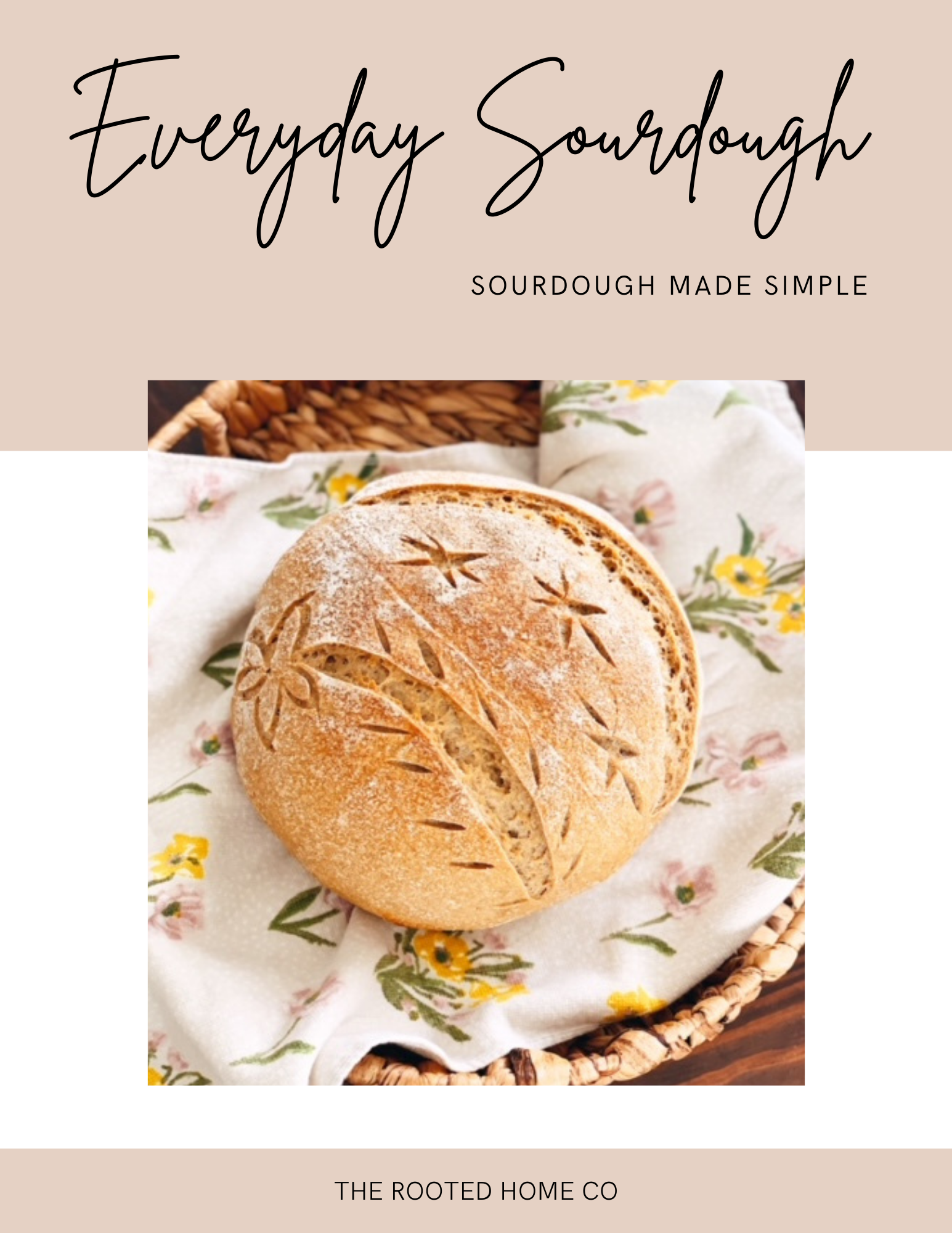 Everyday Sourdough: Sourdough Made Simple