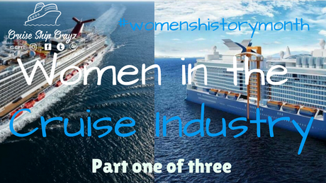 Women in the Cruise Industry Part One