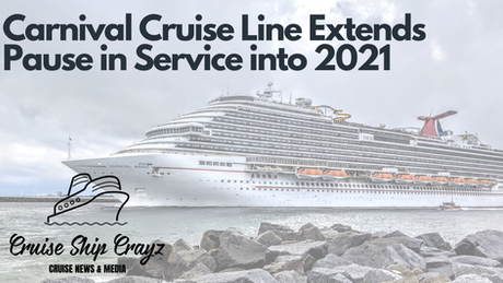 Carnival Cruise Line Extends Pause in Service