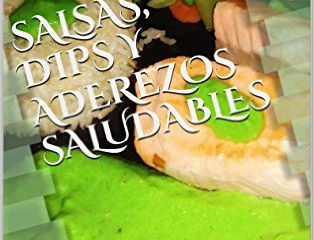 Salsas, dips y aderezos saludables