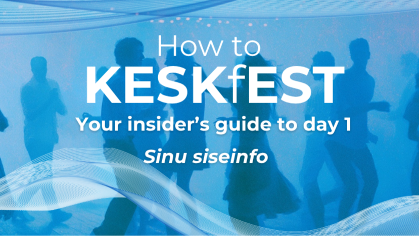 How to KESKfEST: Your Insider’s Guide to Day 1