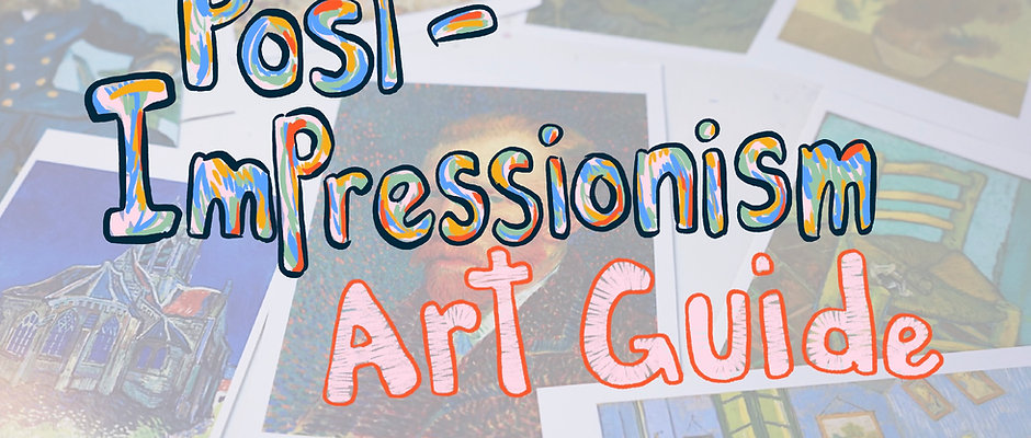 Post-Impressionism Art Guide