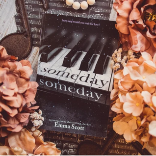 Someday, Someday by Emma Scott