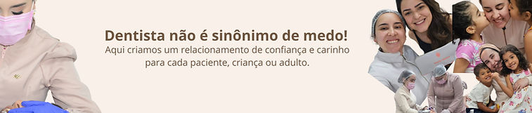 Dentista não é sinônimo de medo! E sim de cuidado e confiança e investimento em saúde.