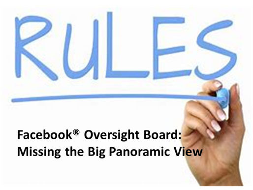Facebook Oversight Board: Missing the Big Panoramic View