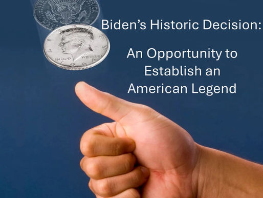 Biden’s Historic Decision: An Opportunity to Establish an American Legend