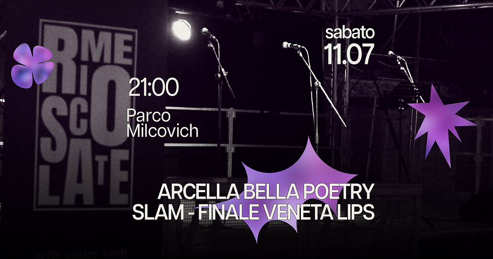 Arcella Bella • Poetry Slam • Finale Veneta LIPS