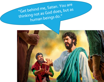 “Get behind me, Satan! You are an obstacle to me. You are thinking not as God does, but as human beings do.”. Twenty-second Sunday in Ordinary Time Year A
