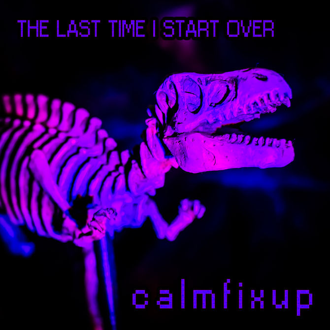 THE LAST TIME I START OVER