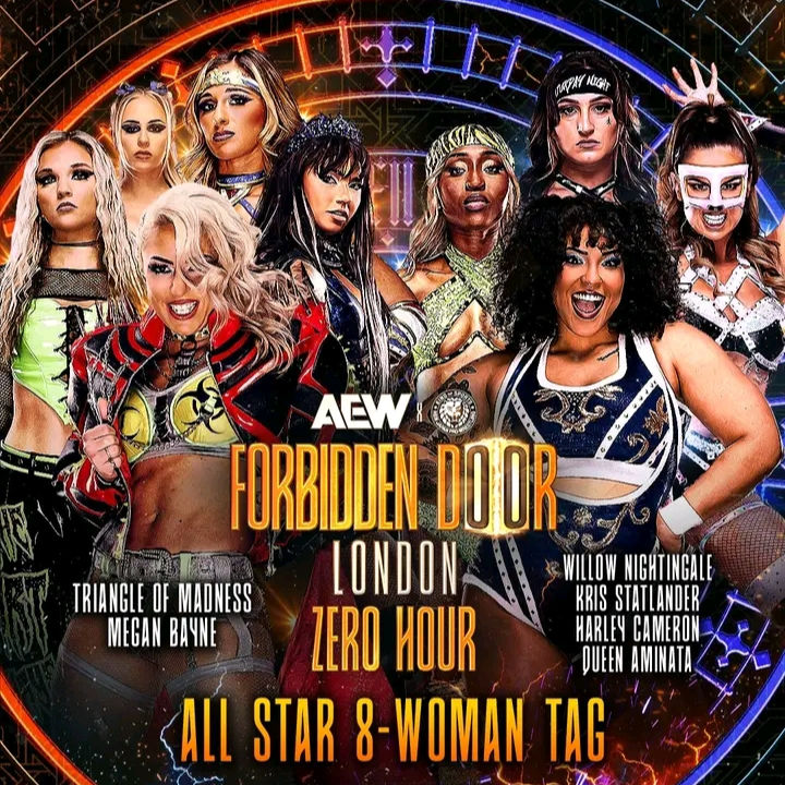 AEW & NJPW Promotional Image for ZERO HOUR: All Star 8-Woman Tag: Triangle of Madness & Megan Bayne VS Willow Nightingale, Kris Statlander, Harley Cameron, & Queen Aminata