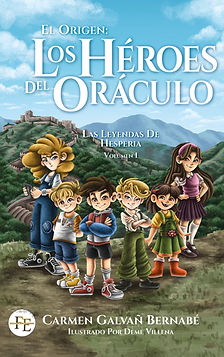 Portada del libro El Origen: Los Héroes de Oráculo Las Leyendas de Hesperia. VOLUMEN I. de Carmen Galvañ