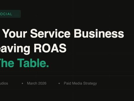 Why Your Service Business Is Leaving ROAS on the Table — And How to Fix It