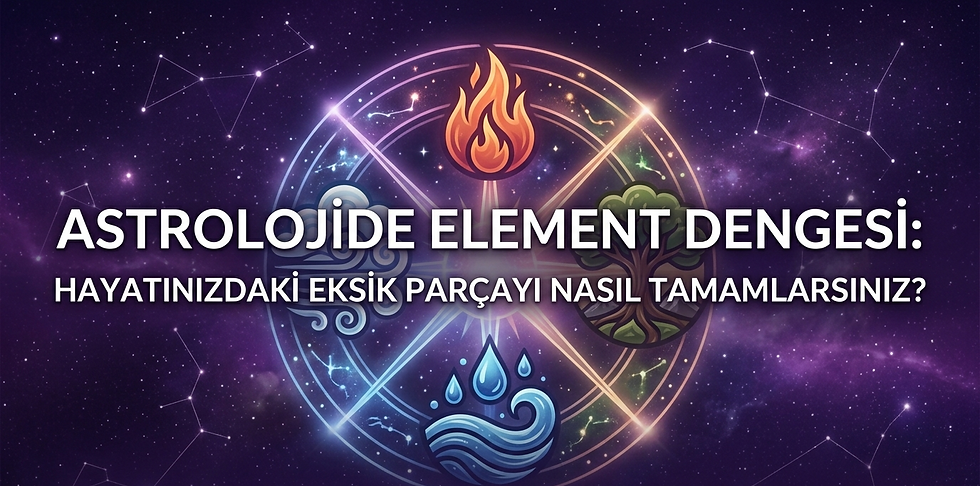 Elementlerin Dengede ise Hayatın Dengededir? Sende Bunları Yaşıyor musun?