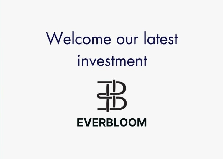 Welcome to our latest investment: Everbloom